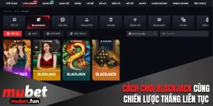 Cách chơi Blackjack
