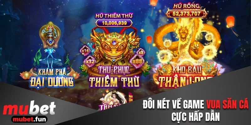 Đôi nét về game Vua Săn Cá